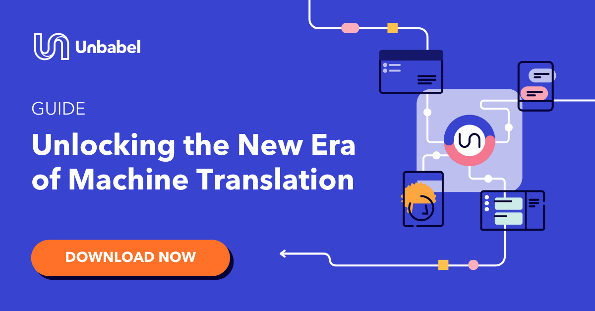 Unlock the New Era of Machine Translation with Unbabel’s New eBook